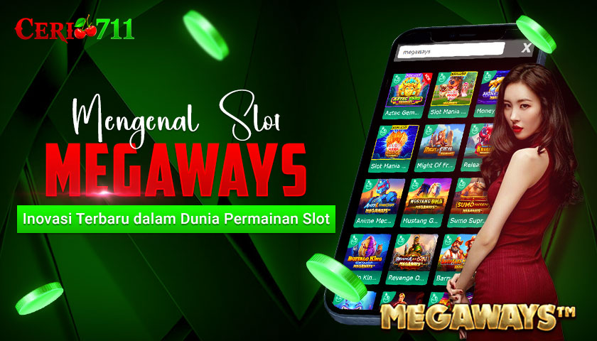 Mengenal Slot Megaways: Inovasi Terbaru dalam Dunia Permainan Slot