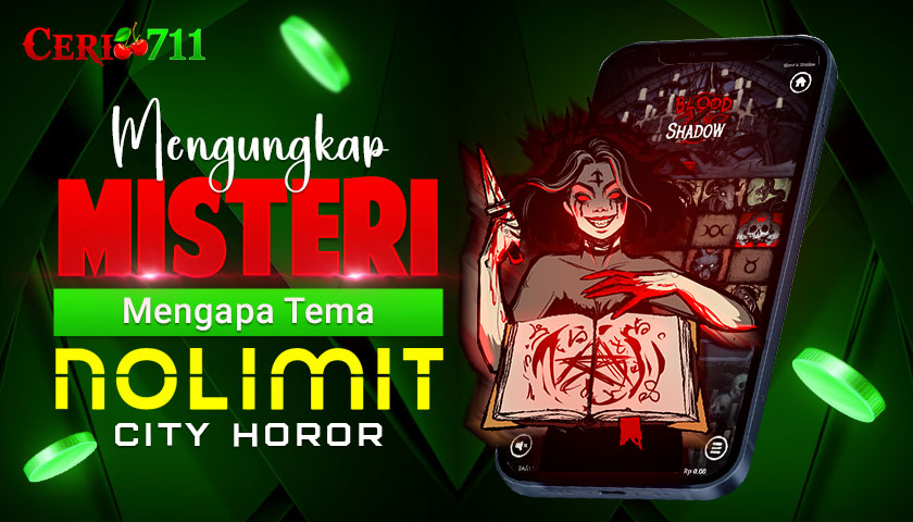 Mengungkap Misteri Mengapa Tema Nolimit City Horor