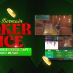 Cara Bermain Poker Dice dengan Modal Kecil Tapi Untung Besar