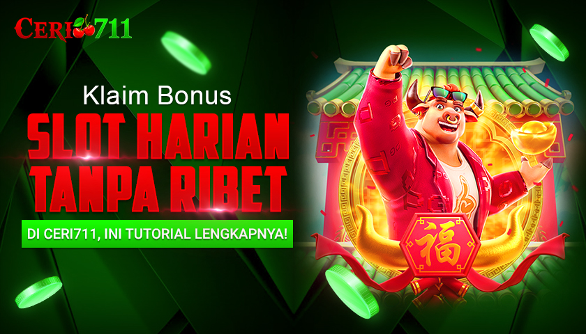 Klaim Bonus Slot Harian Tanpa Ribet di CERI711, Ini Tutorial Lengkapnya!
