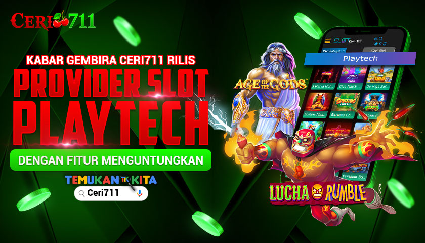Kabar Gembira Ceri711 Rilis Provider Slot Playtech dengan Fitur Menguntungkan