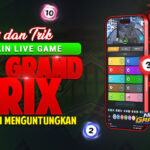 Tips dan Trik Bermain Live Game New Grand Prix Agar Lebih Menguntungkan