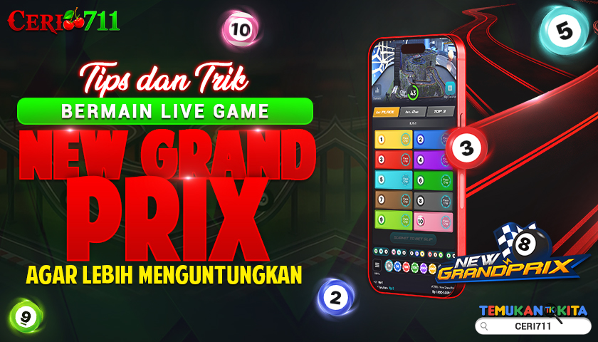 Tips dan Trik Bermain Live Game New Grand Prix Agar Lebih Menguntungkan