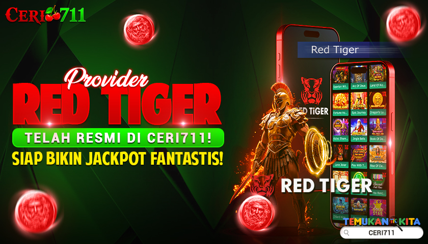 Provider RED TIGER Telah Resmi di Ceri711! Siap Bikin Jackpot Fantastis!