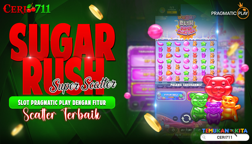 Sugar Rush Super Scatter: Slot Pragmatic Play dengan Fitur Scatter Terbaik