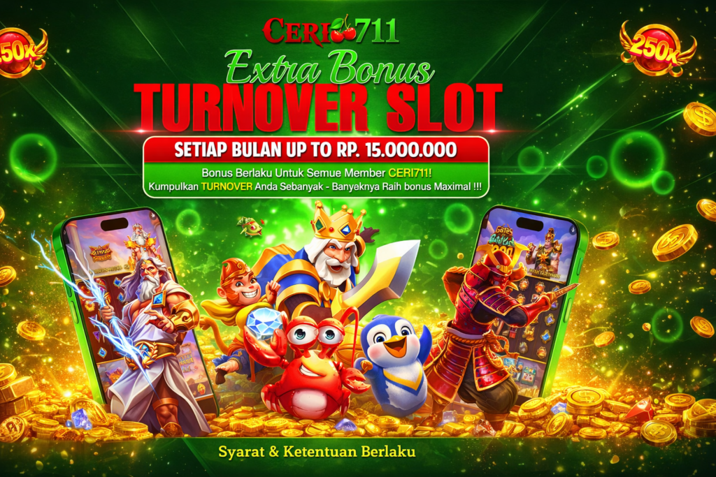 BONUS OMSET TAMBAHAN HINGGA Rp15.000.000 Di Ceri711