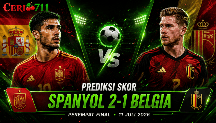 Prediksi Skor Spanyol vs Belgia di Perempat Final Piala Dunia 2026