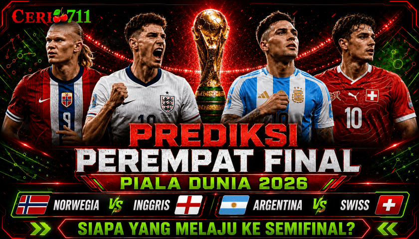 Prediksi Perempat Final Piala Dunia 2026: Norwegia vs Inggris dan Argentina vs Swiss, Siapa yang Melaju ke Semifinal?