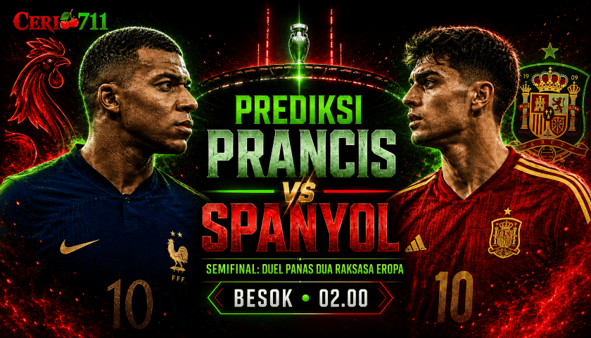 Prediksi Prancis vs Spanyol di Semifinal: Duel Panas Dua Raksasa Eropa